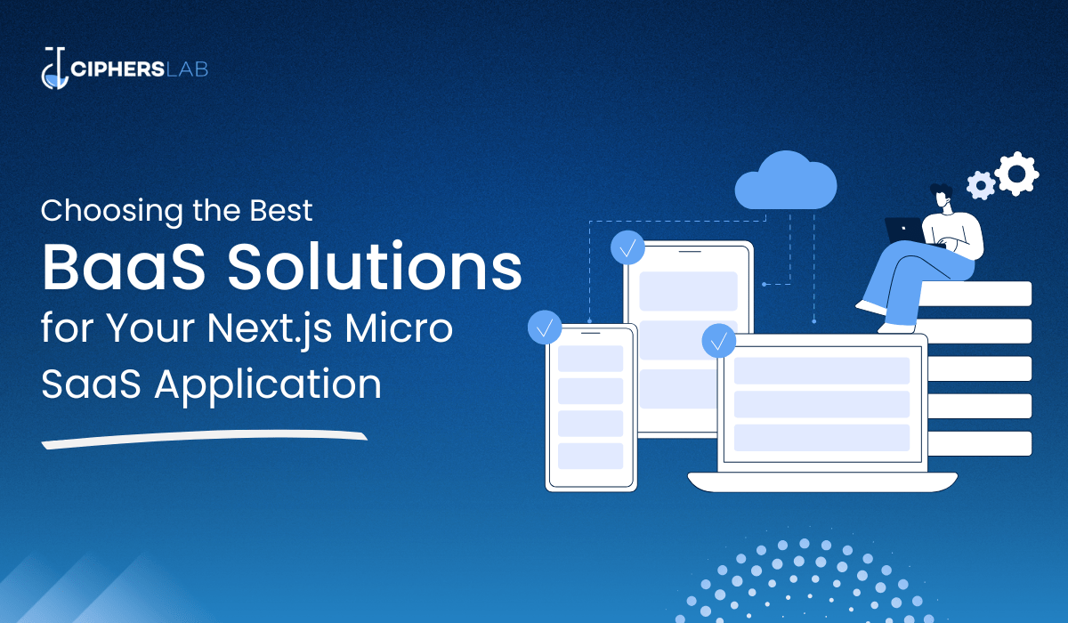 Choosing the Best BaaS Solutions for Your Next.js Micro SaaS Application