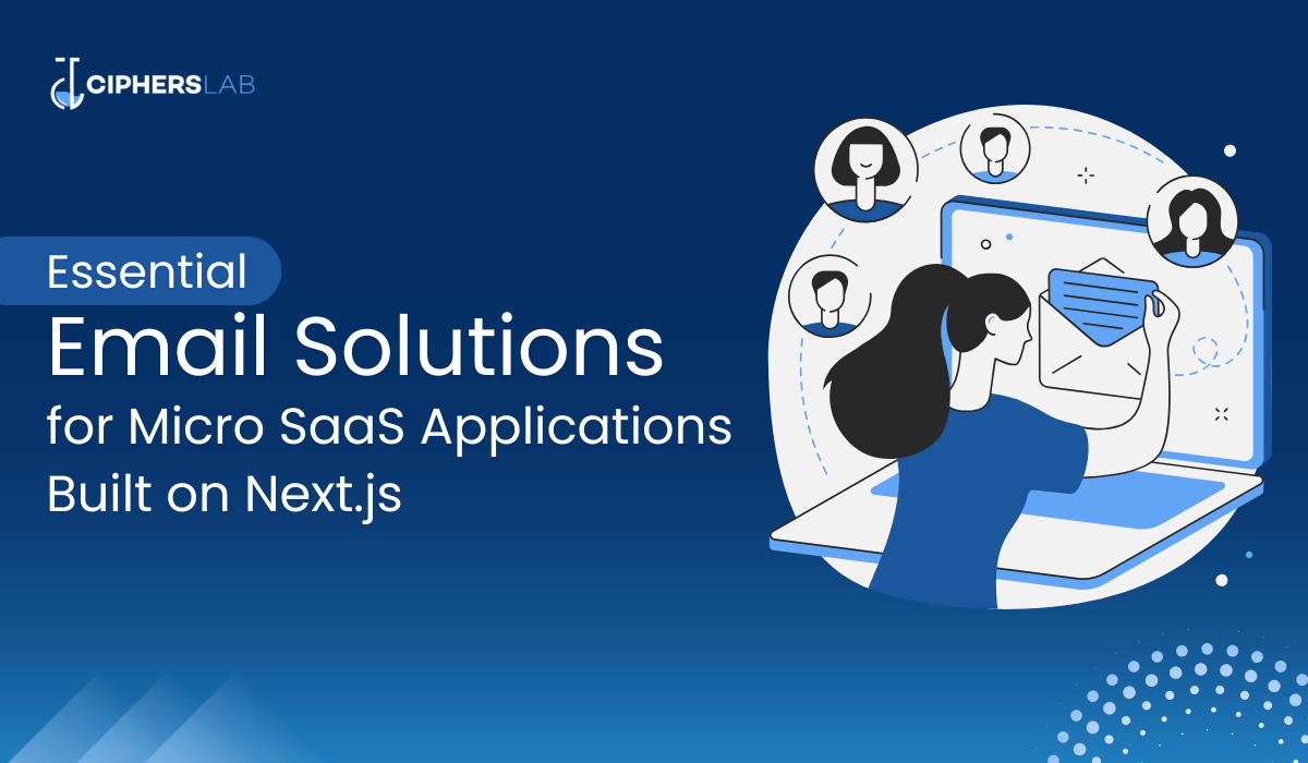 Essential Email Solutions for Micro SaaS Applications Built on Next.js 📧