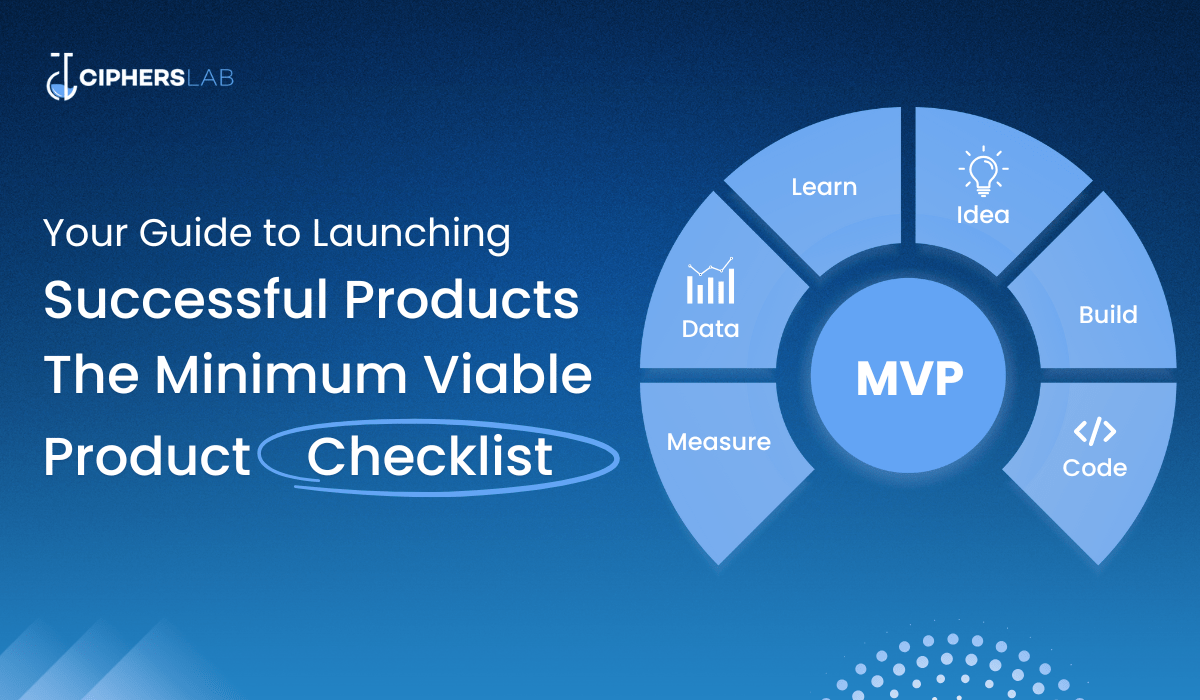 Your Guide to Launching Successful Products: The Minimum Viable Product Checklist