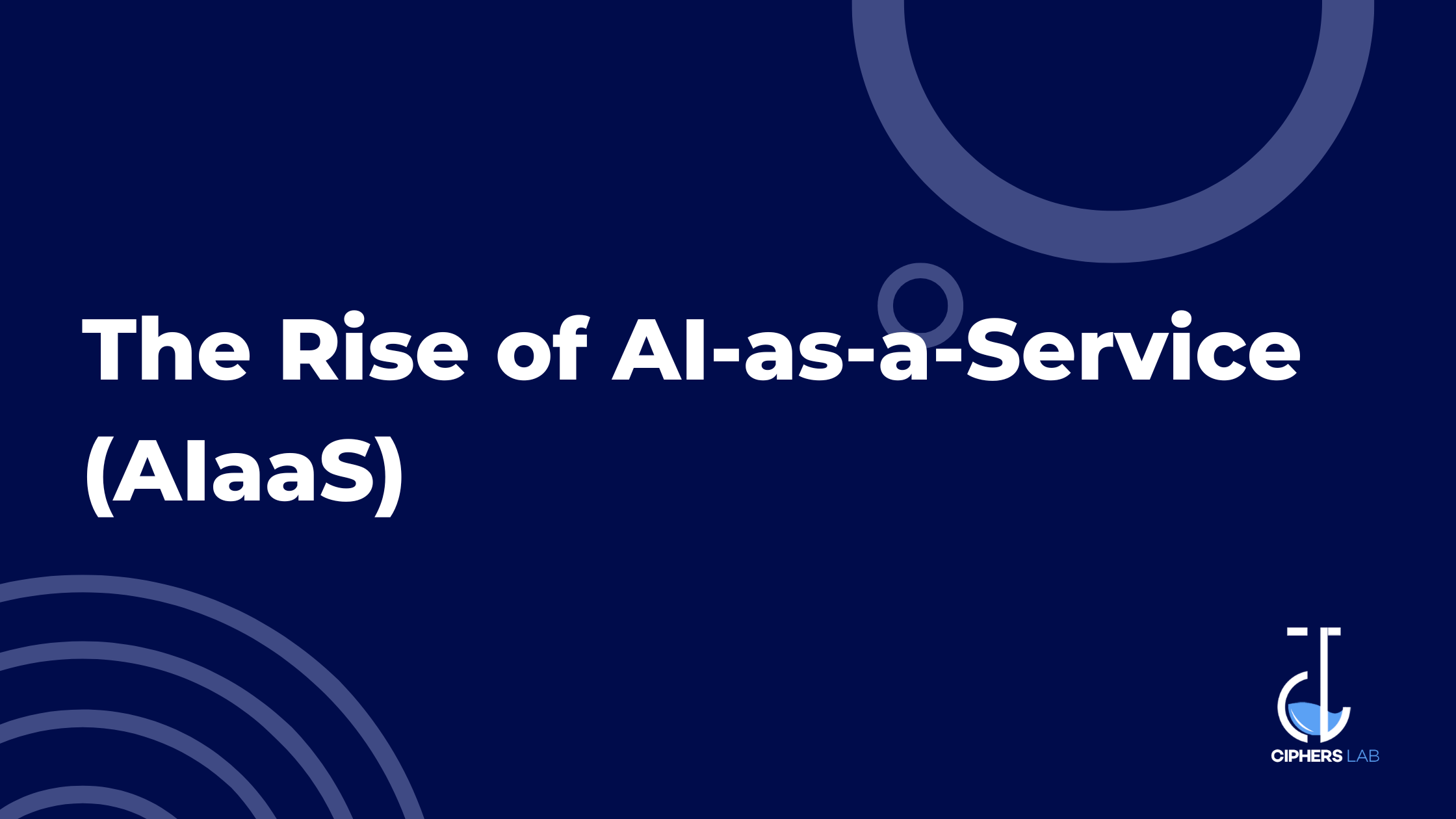 Revolutionizing Business with AI: The Rise of AI-as-a-Service (AIaaS)